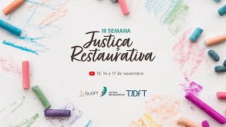 Cerimônia de Abertura da III Semana de Justiça Restaurativa do TJDFT  13112023 [upl. by Eisac]