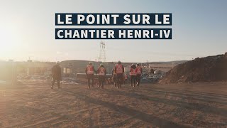 Le point sur le chantier HenriIV [upl. by Onitnas343]