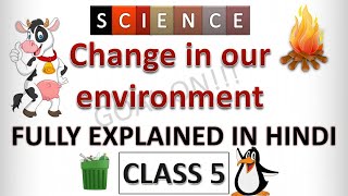 Change in our environment class 5  Class 5 Change in our environment  Science class 5  class 5 [upl. by Nolie]