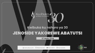 Kwibuka30 Kwibuka ku nshuro ya 30 Jenoside yakorewe Abatutsi  Tariki 7 Mata 2024 [upl. by Medarda]