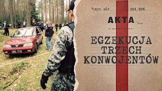 Mieli pocięte oczy Egzekucja trzech konwojentów  POLSKIE ARCHIWUM ZBRODNI  S01E06 [upl. by Kcid]