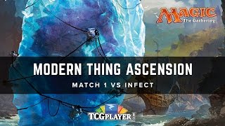 MTG Modern Thing Ascension  Match 1 VS Infect [upl. by Nylinnej]