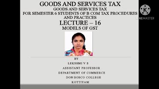 LECTURE  16 GOODS AND SERVICES TAX KELKAR SHAHMODEL [upl. by Ensign]