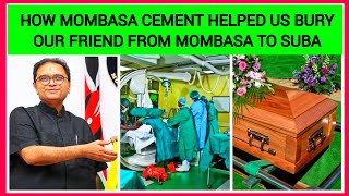 HOW MOMBASA CEMENT HELPED US BURY OUR FRIEND FROM MOMBASA TO SUBA [upl. by Carleen485]