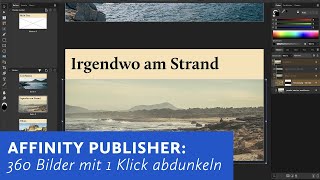 Affinity Publisher 360 Bilder mit 1 Mausklick abdunkeln [upl. by Aikit]