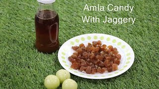 Amla Candy With Jaggery  Amla candy seivadhu eppadi  How to make amla candy with jaggery [upl. by Carrol112]