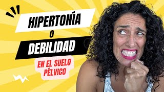 😱 HIPERTONÍA O DEBILIDAD QUÉ TE CAUSA INCONTINENCIA [upl. by Scutt]