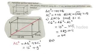 Perhatikan gambar balok berikutjika panjang diagonal ruang ag 17 cmtentukan luas permukaan balok [upl. by Lielos]