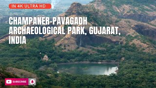 ChampanerPavagadh Archaeological Park Gujarat India in 4k ultra HD l UNESCO world Heritage site [upl. by Yelich369]