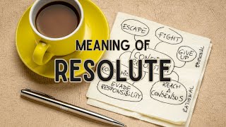 What is the meaning of Resolute [upl. by Nooj]