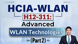 WLAN Technologies EXPERT Reveals Top HCIAWLAN H12311 Secrets [upl. by Trebbor]