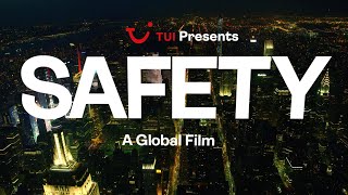 TUI presents Safety A Global Film Directors Cut [upl. by Lauzon]