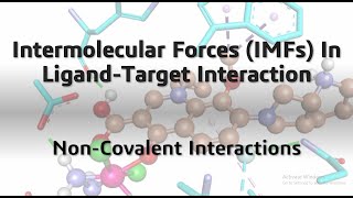 Intermolecular ForcesLigandTarget InteractionsNonCovalent Interactions [upl. by Ly]