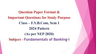 FY Bcom Sem 1 2024 Pattern  Fundamentals of Banking I Question Paper Format amp Important Question [upl. by Rennug]