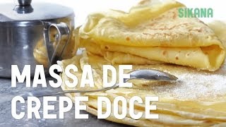 Como fazer Massa de Crepe doce [upl. by Sinclair355]