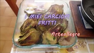 LA RICETTA DEI MIEI CARCIOFI FRITTI [upl. by Mat]