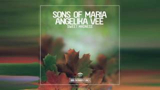 Sons Of Maria amp Angelika Vee  Sweet Madness [upl. by Mareld]