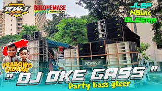 DJ OKEY GASS ‼️ spesial GBK party bass gleer • RWJ MUSIC STYLE [upl. by Inaoj459]