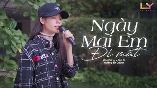 Ngày Mai Em Đi Mất  Khả Đăng x Đạt G  Hương Ly Cover  Sợ ngày mai anh đi mất chỉ con thân xác xơ [upl. by Evelin477]