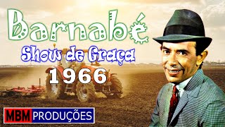 BARNABÉ  SHOW DE GRAÇA  1966 [upl. by Notna]