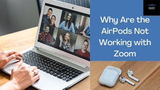 Why is AirPods Not Working with Zoom [upl. by Jacobson546]