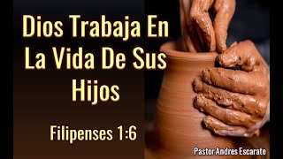 Filipenses 16 Dios Trabaja En La Vida De Sus Hijos [upl. by Clarhe]