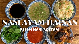 NASI AYAM HAINAN RESEPI NANI ROSTAM [upl. by Aleira716]