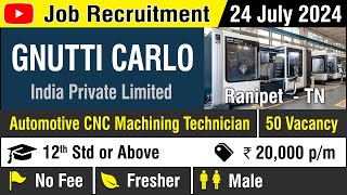 JOB  Gnutti Carlo India Private Limited  Recruitment 24 JULY 2024  Careers  in Tamil [upl. by Osman]