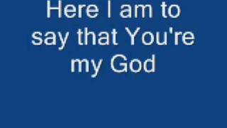 Here I am to Worship  Chris Tomlin with lyrics [upl. by Chaffinch]