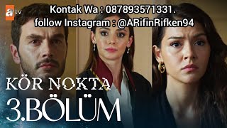 Kör Nokta Episode 3 Sub Indonesia [upl. by Anaihk]