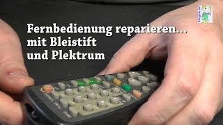 Fernbedienung mit Bleistift und Plektrum reparieren [upl. by Woodman670]