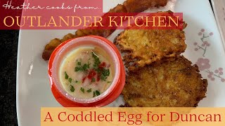 A Coddled Egg for Duncan  Outlander Kitchen  EASY [upl. by Biddy]