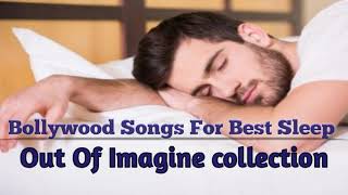 The most relaxing hindi songsBollywood soft sleeping songsCool Songs Deep Sleeping songs ever 4 [upl. by Argent]