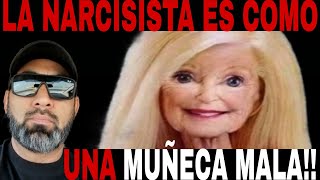 LA MALDAD DISFRAZADA DE MUÑECA LA NARCISISTA [upl. by Ekralc]