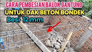 Cara pembesian balok gantung untuk dak beton [upl. by Ysteb]