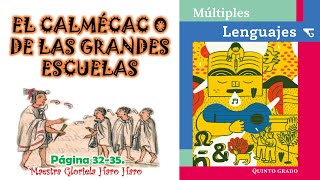 El Calmécac o de las grandes escuelas Múltiples lenguajes 5⁰ [upl. by Oiluarb190]