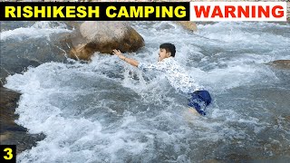 Camping in Rishikesh  Ganga River Creek Fun during Camping  Uttarakhand 3 [upl. by Gillman]