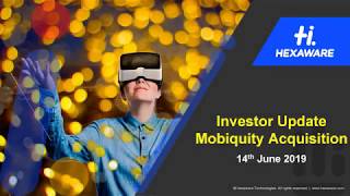 Hexaware Technologies Ltd Presentation on Investor Update Mobiquity Acquisition 14 June 2019 [upl. by Banerjee]