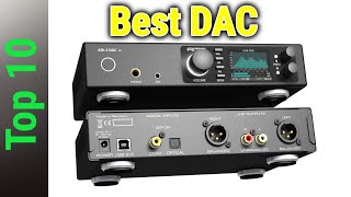 Top 10 Best DAC In 2024 [upl. by Htinnek299]