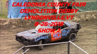 2018 Caledonia County Fair Demolition Derby 8262018 Show 2 [upl. by Aehsat]