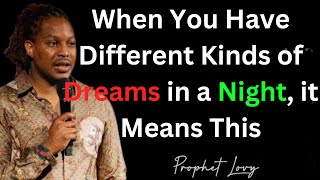 When You Have Different Kinds of Dreams in a Night it Means This  Prophet Lovy [upl. by Alcock]