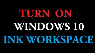 Windows 10  How to Enable  Disable Windows Ink Workspace [upl. by Nitsuj]