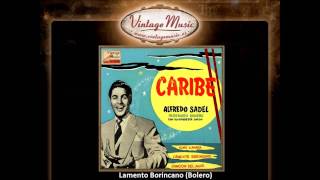 Alfredo Sadel  Lamento Borincano Bolero VintageMusices [upl. by Tnomel]