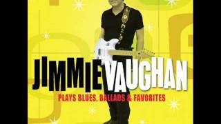 I miss you so Jimmie Vaughan [upl. by Annawal171]