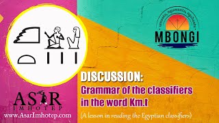 The grammar of the classifiers as it pertains to the word Kmt Kahun papyrus [upl. by Ynabla]