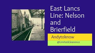 East Lancashire Line Nelson and Brierfield Railway Stations [upl. by Juliet]