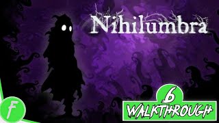 Nihilumbra FULL WALKTHROUGH Gameplay HD PC  NO COMMENTARY  PART 6 [upl. by Rucker]