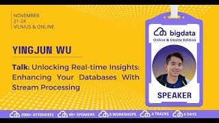 Yingjun Wu Unlocking Realtime Insights Enhancing Your Databases With Stream Processing [upl. by Enixam]