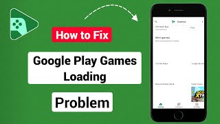 How to Fix Google Play Games Loading Problem [upl. by Mosra910]