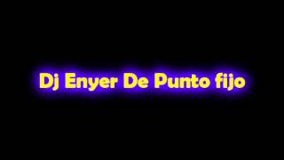 Salsa Comercial Dj Enyer De Punto Fijo [upl. by Supen]